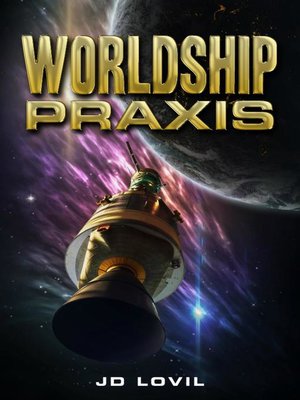 cover image of Worldship Praxis